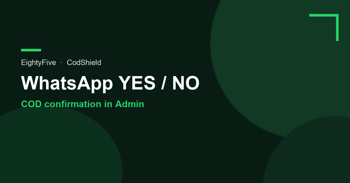 WhatsApp YES/NO COD Confirmation for Shopify Merchants